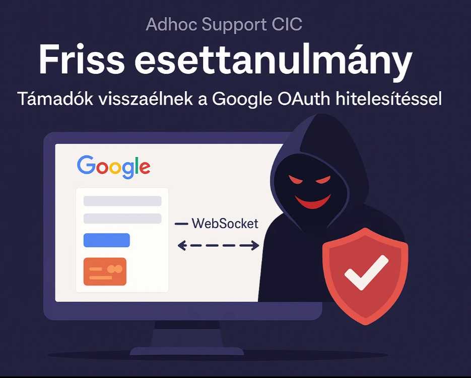 A Megbízhatóság Fegyvere A Google Oauth Vagy Egy Új, Felhasználók Elleni Támadás Lehetősége? - Tanulmány A Google Oauthról 1 adhoc-support-esettanulmanany-GoogleOauth